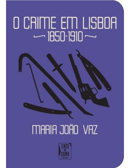 Crime em Lisboa 1850 1910 O