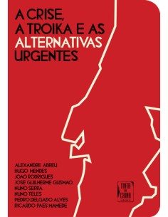 Crise a Troika e as Alternativas Urgentes A