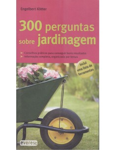 300 PERGUNTAS SOBRE JARDINAGEM