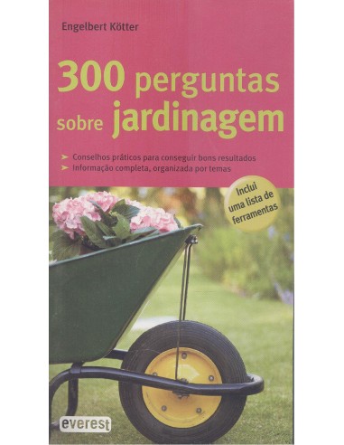 300 PERGUNTAS SOBRE JARDINAGEM