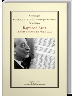 Raymond Aron A Paz E A Guerra No Seculo XXI