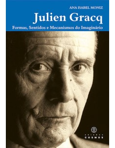 Julien Gracq Formas Sentidos e Mecanismos do Imaginario