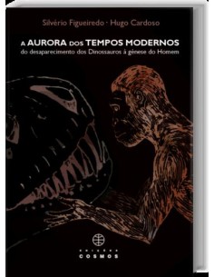 A Aurora dos Tempos Modernos do Desaparecimento dos Dinossauros A Genese do Homem
