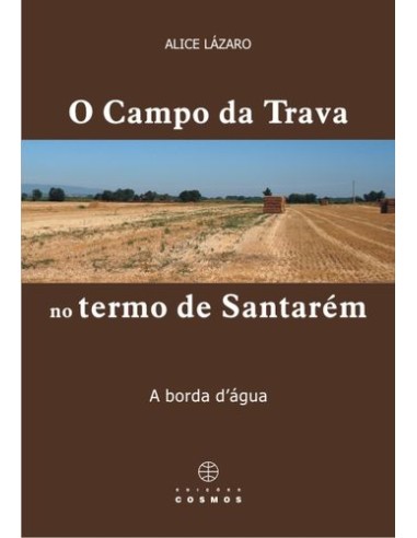 O Campo da Trava no Termo de Santarem A Borda D Agua