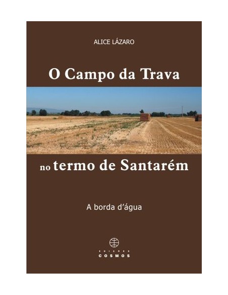 O Campo da Trava no Termo de Santarem A Borda D Agua