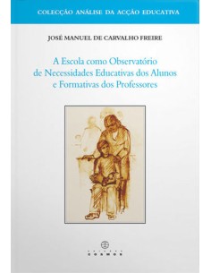 A Escola Como Observatorio de Necessidades Educativas dos Aluno e Formativa dos Professores