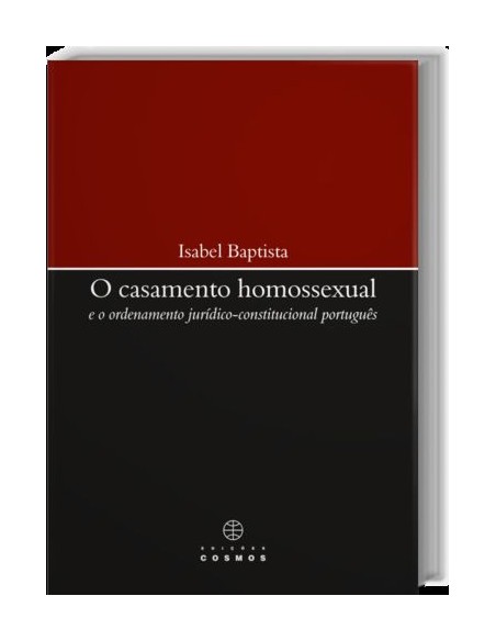 Casamento Homossexual e o Ordenamento Jurdico Constitucional Portugues