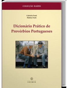 Dicionario Pratico de Proverbios Porugueses