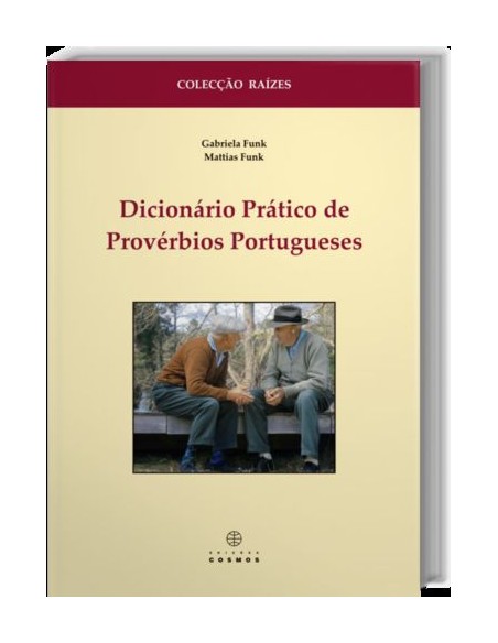 Dicionario Pratico de Proverbios Porugueses