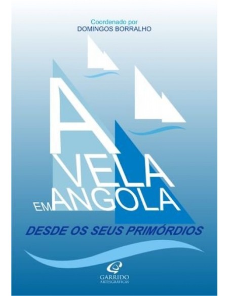 A Vela em Angola Desde os Seus Primordos
