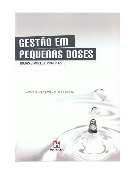 Gestao em Pequenas Doses Ideias Simples e Praticasa