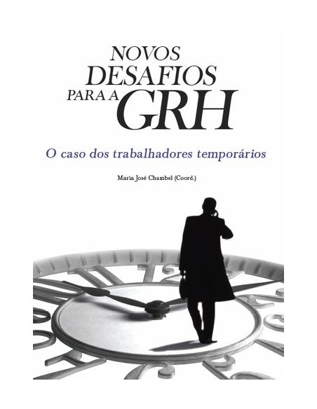 Novos Desafios para a GRH O Caso dos Trabalhadores Temporarios