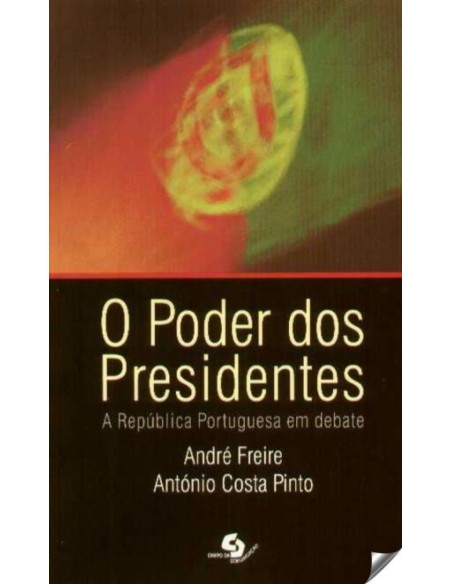 O poder dos presidentes A Republica portuguesa em debate