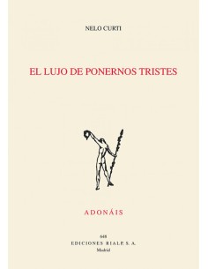 EL LUJO DE PONERNOS TRISTES