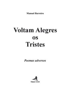 Voltam Alegres os Tristes Poemas adversos