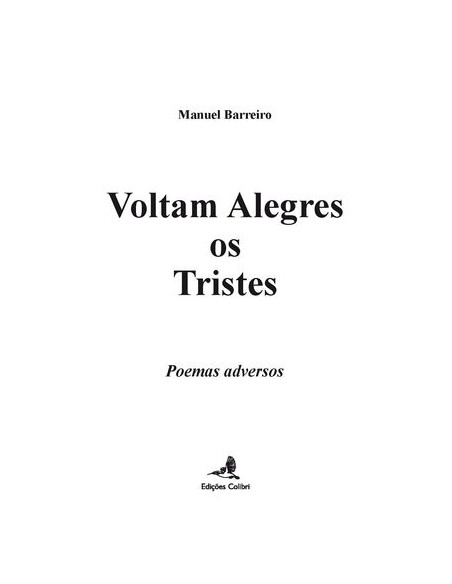 Voltam Alegres os Tristes Poemas adversos