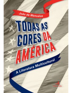 Todas as Cores da America A Literatura Multicultural
