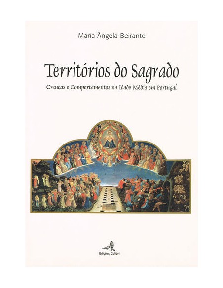 Territorios do Sagrado Crencas e Comportamentos na Idade Media em Portugal