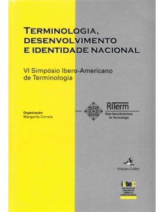 Terminologia Desenvolvimento e Identidade Nacional Actas do IV Simposio Ibero Americano de termin