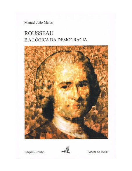 Rousseau e a Logica da Democracia