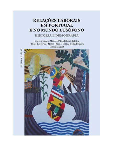 Relacoes Laborais em Portugal e no Mundo Lusofono Historia e Demografia