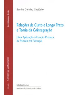 Relacoes de Curto e Longo Prazo e Teoria da Cointegracao Uma Aplicacao a Funcao Procura de Moeda e