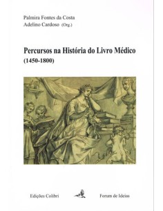 Percursos na Historia do Livro Medico 1450 1800