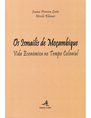 Os Ismailis de Mocambique Vida Economica no Tempo Colonial