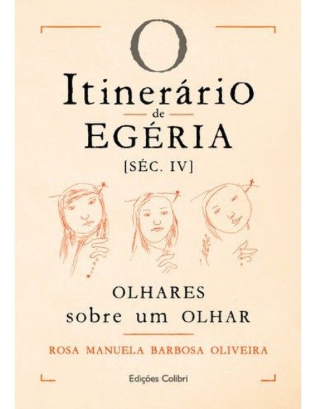 O Itinerario de Egeria SEC IV Olhares sobre o Olhar