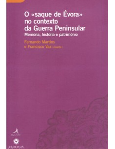 O saque de Evora no Contexto da Guerra Peninsular Memoria historia e patrimonio