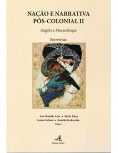 Nacao e Narrativa Pos Colonial II Angola e Mocambique u Entrevistas