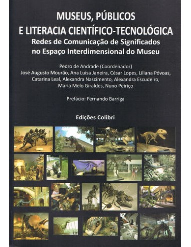 Museus Publicos e Literacia Cientfica Tecnologica Redes de comunicacao de Significados no Espaco