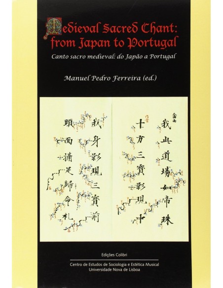 Medieval Sacred Chant from Japan to Portugal Canto sacro medieval do Japao a Portugal