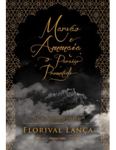 Marvao e Ammaia u o Paraso Prometido sec XI no Tempo do Islao