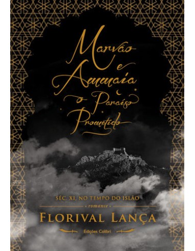 Marvao e Ammaia u o Paraso Prometido sec XI no Tempo do Islao