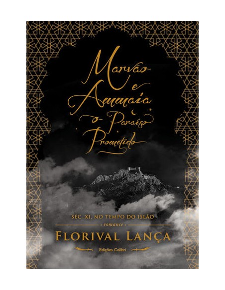 Marvao e Ammaia u o Paraso Prometido sec XI no Tempo do Islao