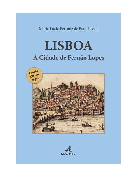 Lisboa A Cidade de Fernao Lopes