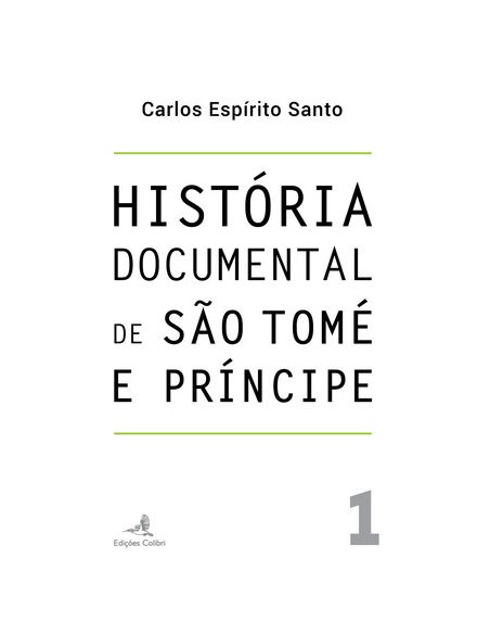 Historia Documental de Sao Tome e Prncipe vol 1
