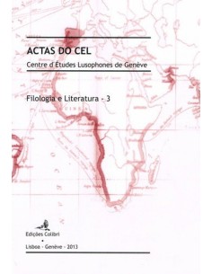 Filologia e Literatura u 3 ACTAS DO CEL Centre d Etudes Lusophones de Geneve