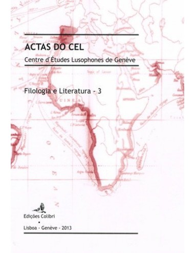 Filologia e Literatura u 3 ACTAS DO CEL Centre d Etudes Lusophones de Geneve