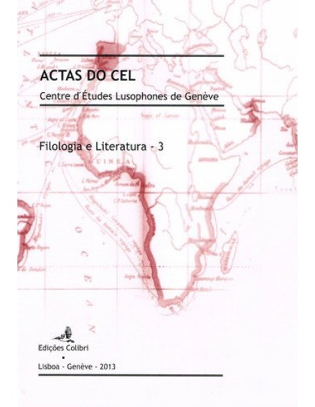 Filologia e Literatura u 3 ACTAS DO CEL Centre d Etudes Lusophones de Geneve