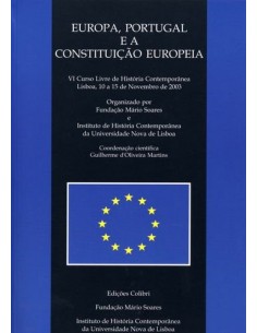 Europa Portugal e a Constituicao Europeia VI Curso Livre de Historia Contemporanea