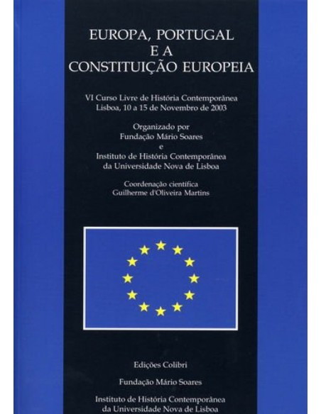 Europa Portugal e a Constituicao Europeia VI Curso Livre de Historia Contemporanea