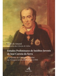 Estudos Preliminares de Ineditos Juvenis de Jose Correia Serra A proposito do Catalogue Raisonne d