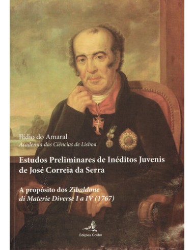 Estudos Preliminares de Ineditos Juvenis de Jose Correia da Serra II A proposito dos Zibaldone d