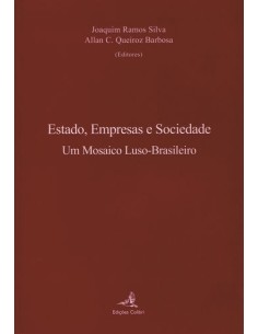 Estado Empresas e Sociedade Um Mosaico Luso Brasileiro