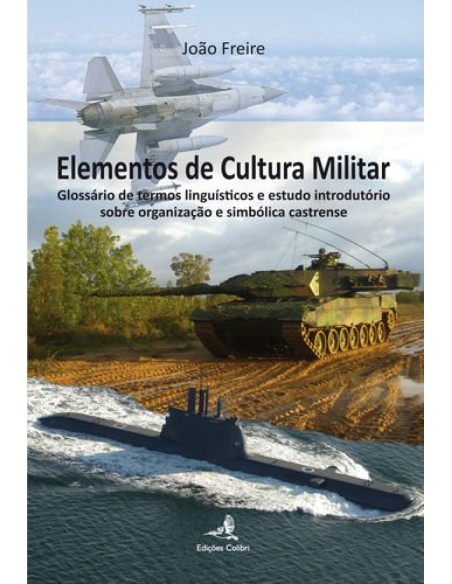 Elementos de Cultura Militar Glossario de termos lingusticos e estudo introdutorio sobre organiza