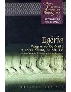 Egeria Viagem do Ocidente a Terra Santa no secIV Itinerarium ad loca sancta