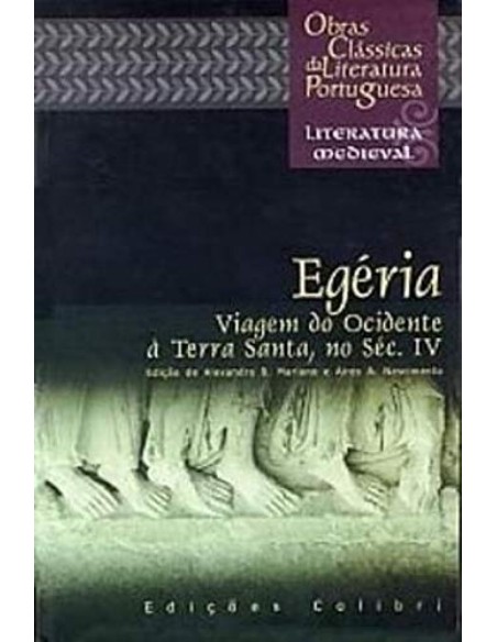 Egeria Viagem do Ocidente a Terra Santa no secIV Itinerarium ad loca sancta