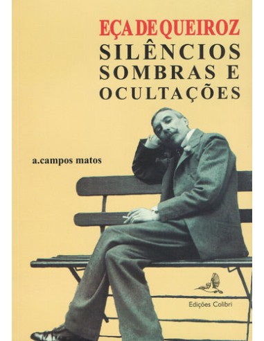 Eca de Queiroz Silencios Sombras e Ocultacoes